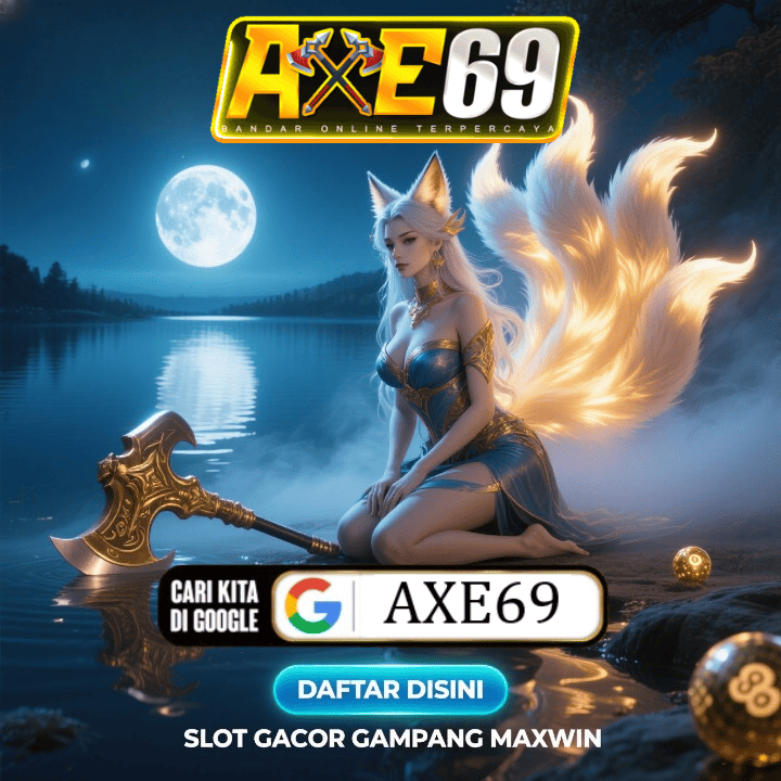 AXE69 $ Bandar Online Terpercaya & Slot Gacor 88 Gampang Maxwin